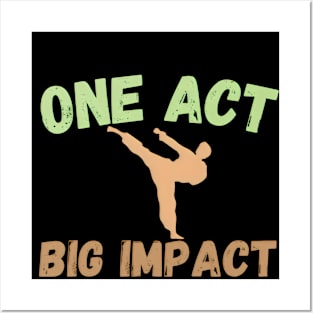 One Act Big Impact Design Posters and Art